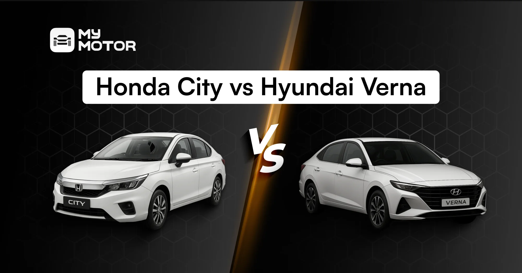 Honda City vs Hyundai Verna: Complete Comparison 2025